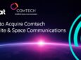 Gilat and Comtech logos above the words "Gilat to Acquire Comtech’s Satellite & Space Communications"